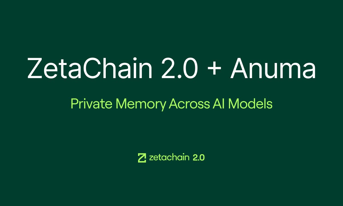 ZetaChain 2.0 Launches With Anuma, Bringing Private Memory and AI Interoperability to Creators