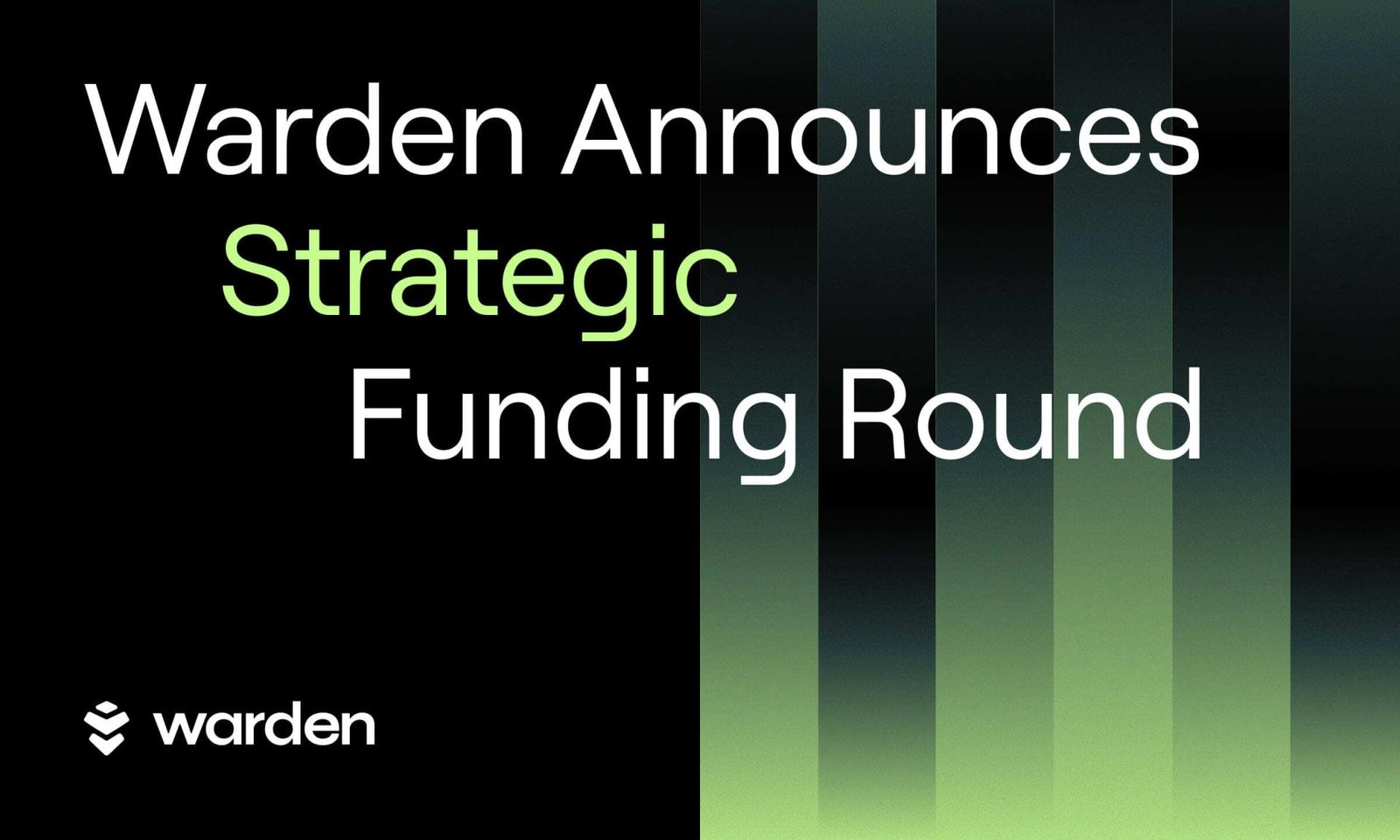Warden Announces $4 Million Strategic Funding Round Led by Builders and Infrastructure Partners