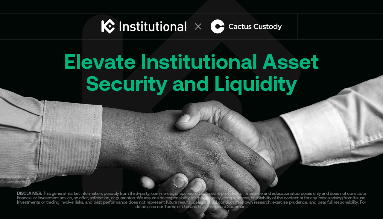 KuCoin Institutional and Cactus Custody Partner to Strengthen Institutional Asset Security and Trading Access