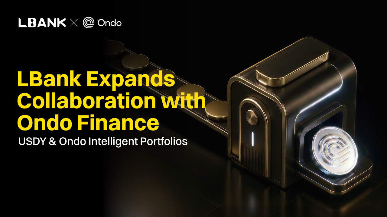LBank Expands Ondo Finance Partnership with USDY and Ondo Intelligent Portfolios