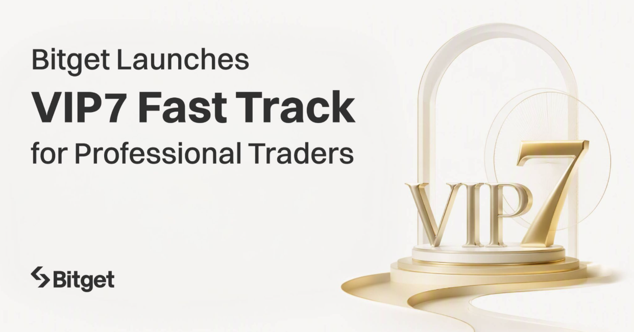 Bitget Launches VIP7 Fast Track for Professional Traders 