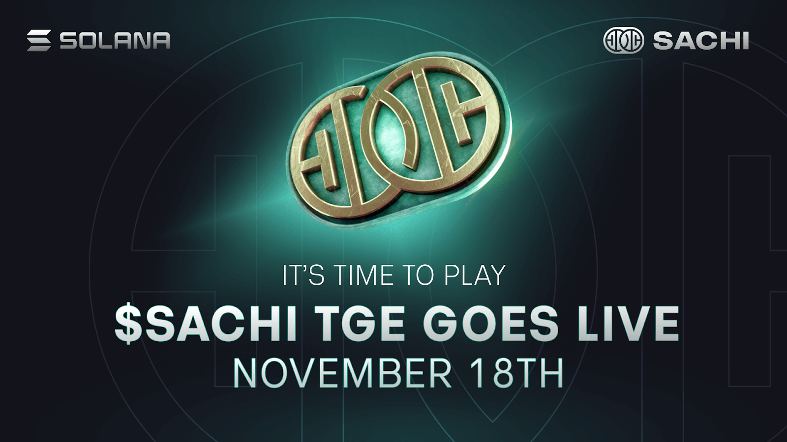 It’s Time to Play - SACHI’s $SACHI Token Generation Event Goes Live November 18 on Solana