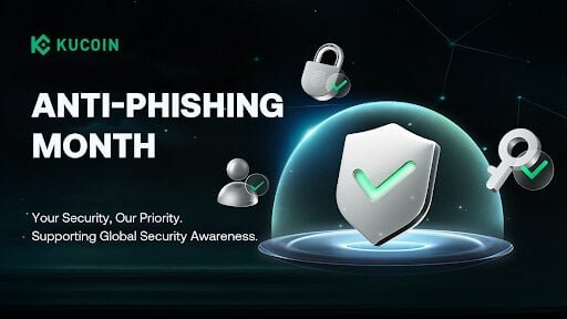KuCoin Expands Anti-Phishing Initiative as Part of Global Cybersecurity Awareness Efforts