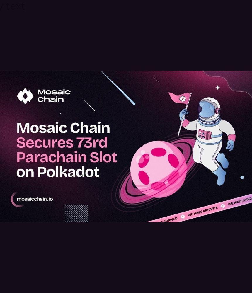 Mosaic Chain Wins Polkadot Parachain Slot