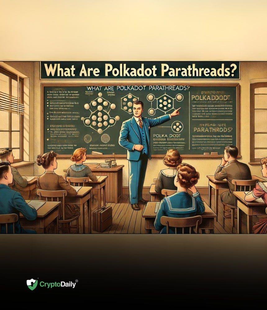 Polkadot Parathreads: Expanding Blockchain Opportunities with Shared Security